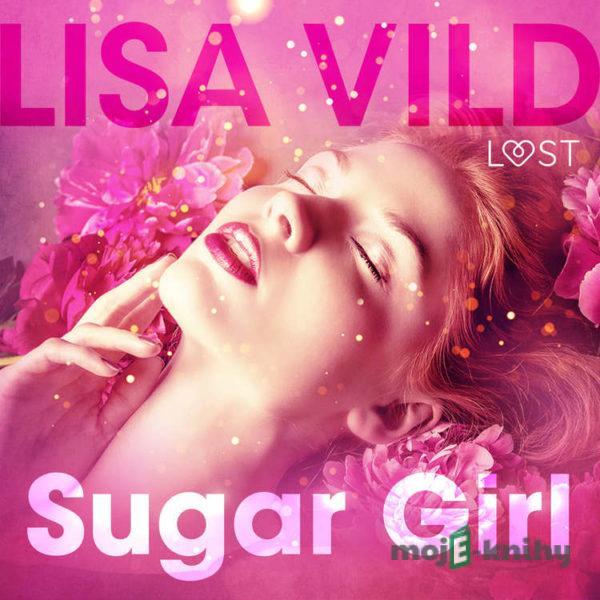 Sugar Girl - Erotic Short Story (EN) - Lisa Vild