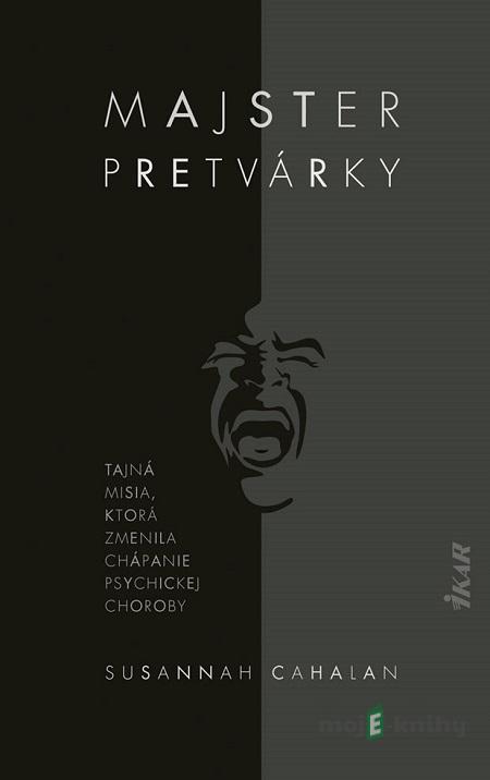 Majster pretvárky - Susannah Cahalan Majster pretvárky - Susannah Cahalan