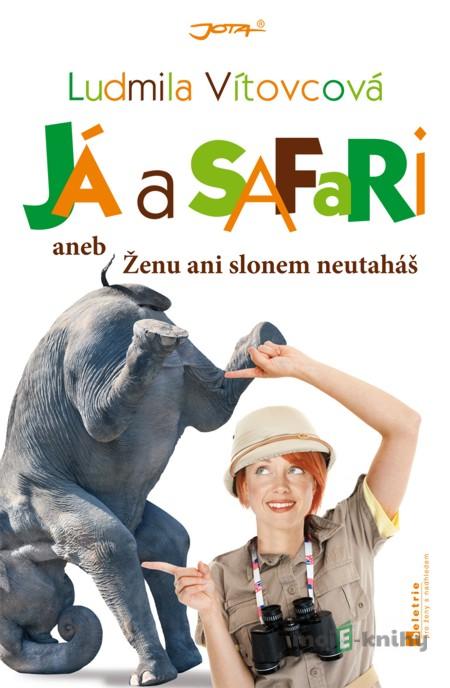 Já a safari - Ludmila Vítovcová Já a safari - Ludmila Vítovcová