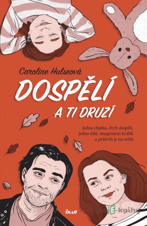 Dospělí a ti druzí - Caroline Hulse