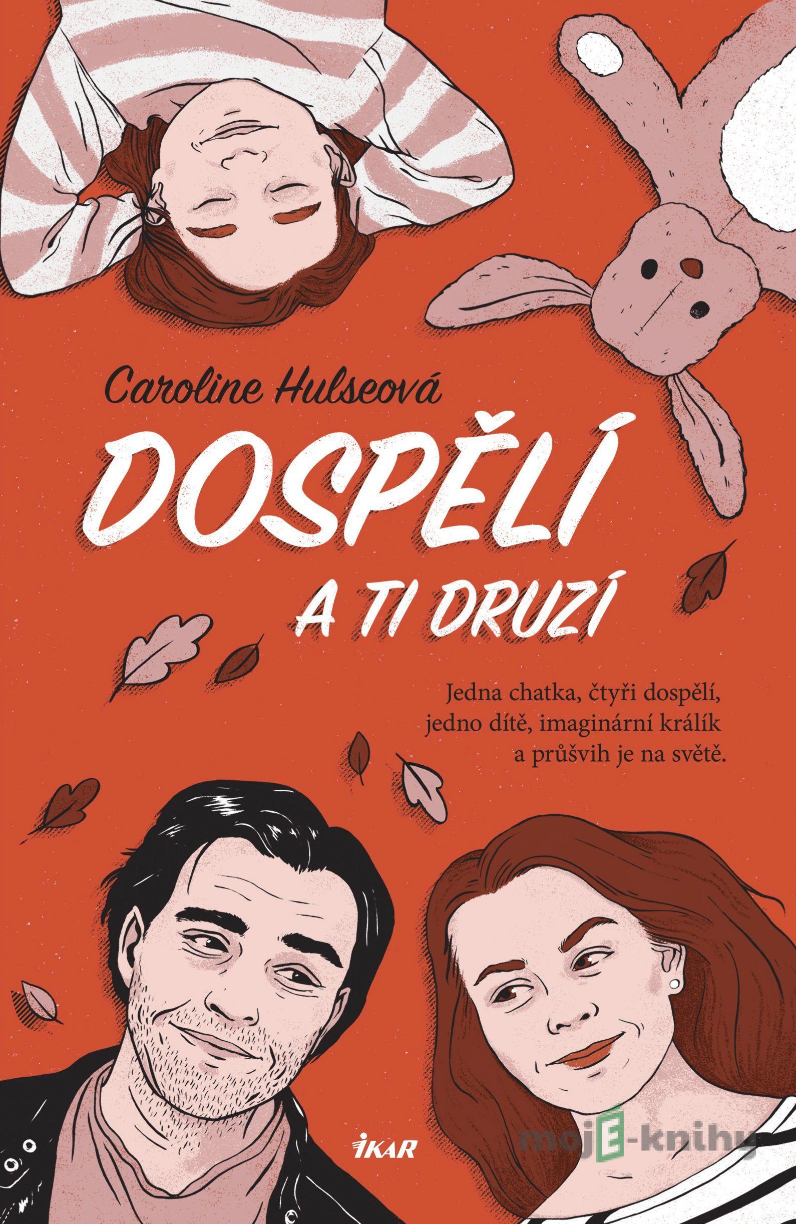 Dospělí a ti druzí - Caroline Hulse Dospělí a ti druzí - Caroline Hulse