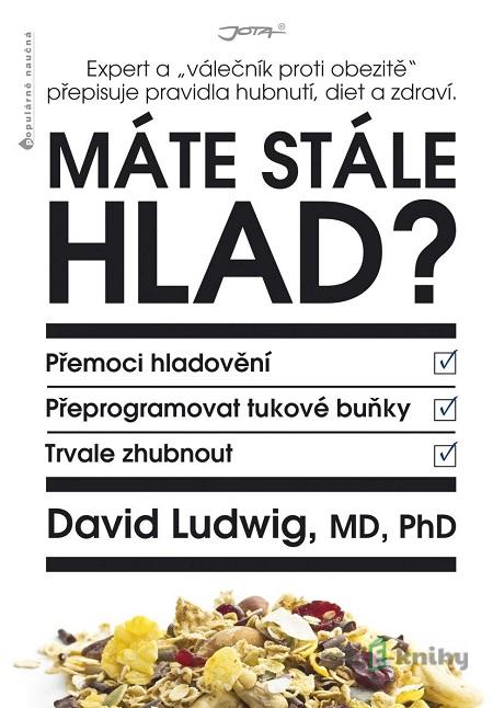 Máte stále hlad? - David Ludwig Máte stále hlad? - David Ludwig