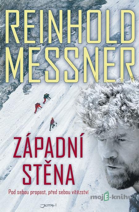 Západní stěna - Reinhold Messner Západní stěna - Reinhold Messner