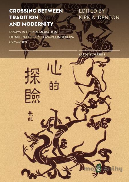 Crossing between Tradition and Modernity - Kirk A. Denton Crossing between Tradition and Modernity - Kirk A. Denton