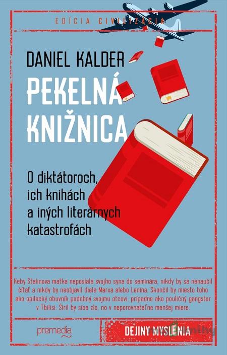 Pekelná knižnica - Daniel Kalder Pekelná knižnica - Daniel Kalder