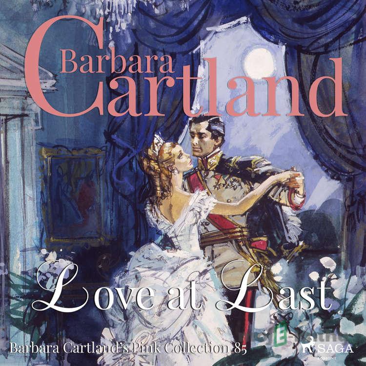 Love at Last (Barbara Cartland s Pink Collection 85) (EN) - Barbara Cartland Love at Last (Barbara Cartland s Pink Collection 85) (EN) - Barbara Cartland