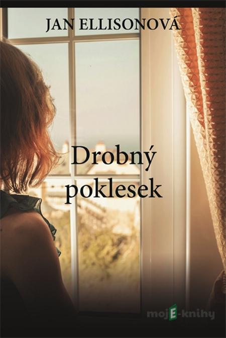 Drobný poklesek - Jan Ellison Drobný poklesek - Jan Ellison