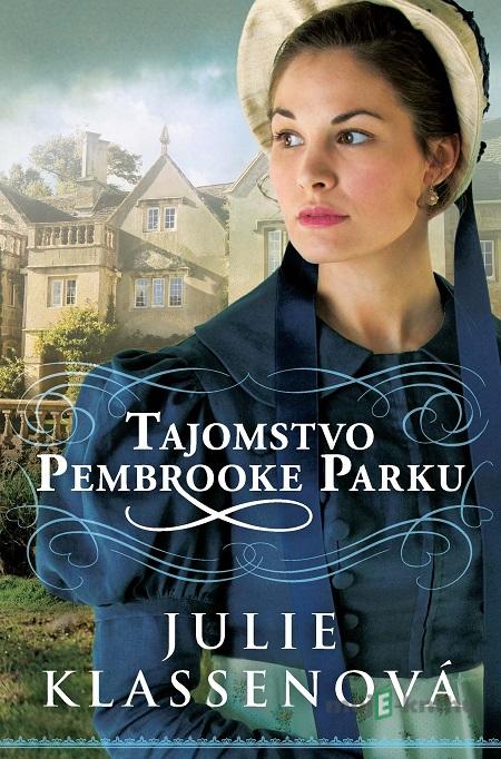 Tajomstvo Pembrooke Parku - Julie Klassen Tajomstvo Pembrooke Parku - Julie Klassen