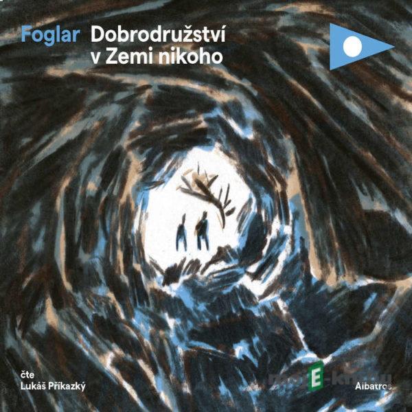 Dobrodružství v Zemi nikoho - Jaroslav Foglar