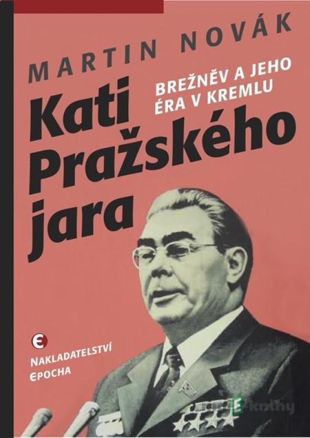 Kati Pražského jara - Martin Novák Kati Pražského jara - Martin Novák