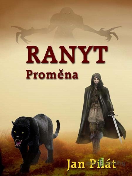 Ranyt: Proměna - Jan Pilát Ranyt: Proměna - Jan Pilát