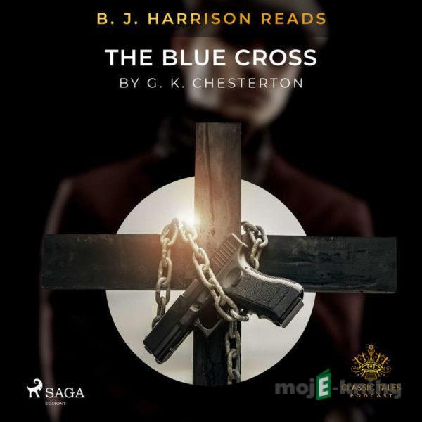 B. J. Harrison Reads The Blue Cross (EN) - G. K. Chesterton