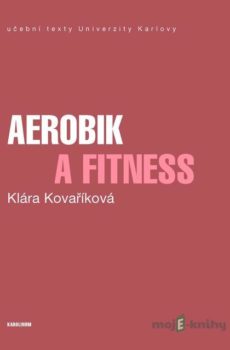 Aerobik a fitness - Klára Kovaříková