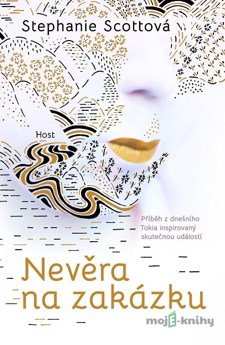 Nevěra na zakázku - Stephanie Scott Nevěra na zakázku - Stephanie Scott