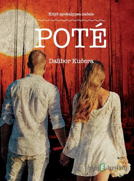 Poté - Dalibor Kučera Poté - Dalibor Kučera