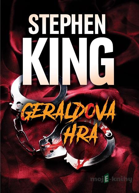 Geraldova hra - Stephen King Geraldova hra - Stephen King