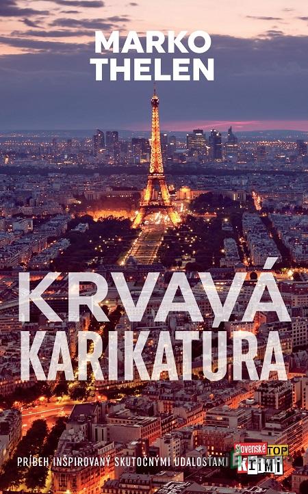 Krvavá karikatúra - Marko Thelen Krvavá karikatúra - Marko Thelen