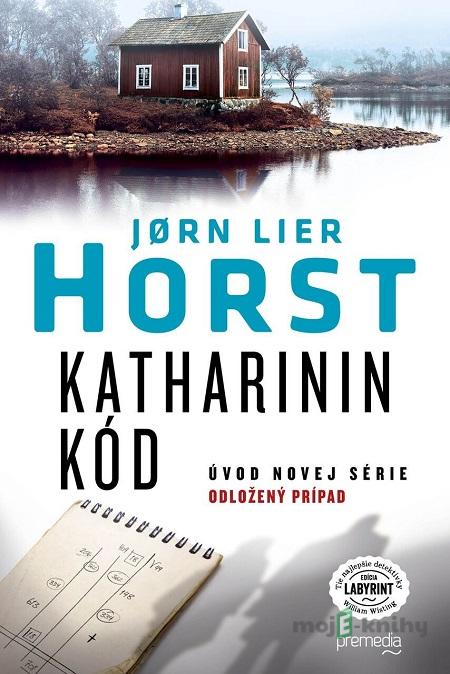 Katharinin kód - Jørn Lier Horst Katharinin kód - Jørn Lier Horst