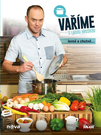 Vaříme s Láďou Hruškou Vaříme s Láďou Hruškou