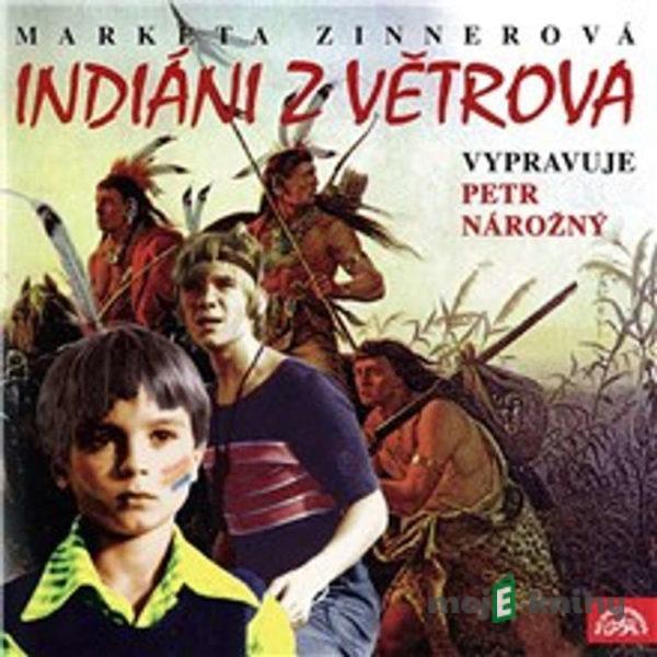 Indiáni z Větrova - Markéta Zinnerová
