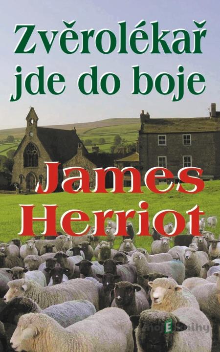 Zvěrolékař jde do boje - James Herriot Zvěrolékař jde do boje - James Herriot