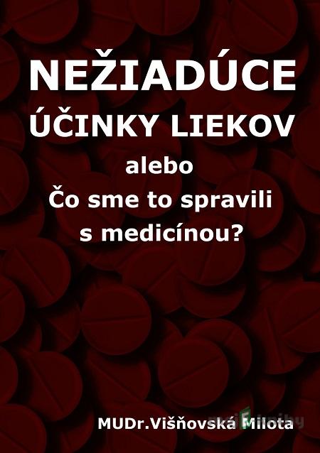 Nežiadúce účinky liekov - Milota Višňovská Nežiadúce účinky liekov - Milota Višňovská