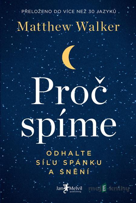 Proč spíme - Matthew Walker Proč spíme - Matthew Walker
