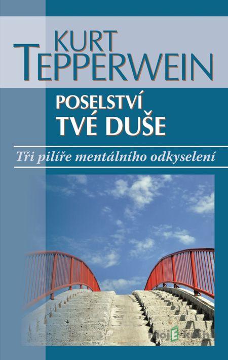 Poselství tvé duše - Kurt Tepperwein Poselství tvé duše - Kurt Tepperwein