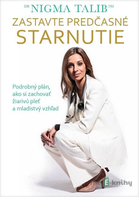 Zastavte predčasné starnutie - Nigma Talib Zastavte predčasné starnutie - Nigma Talib