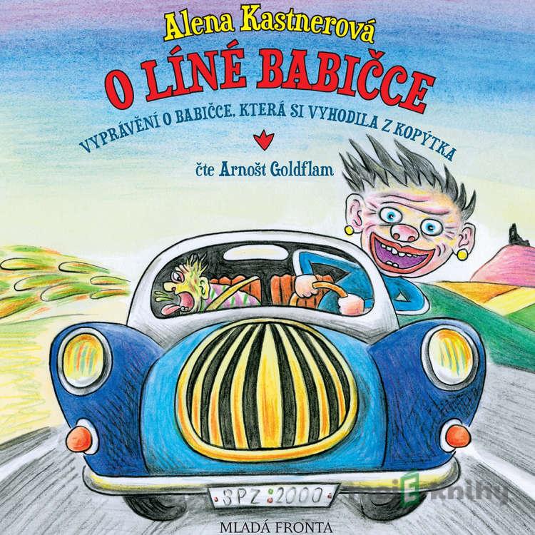 O líné babičce - Alena Kastnerová O líné babičce - Alena Kastnerová