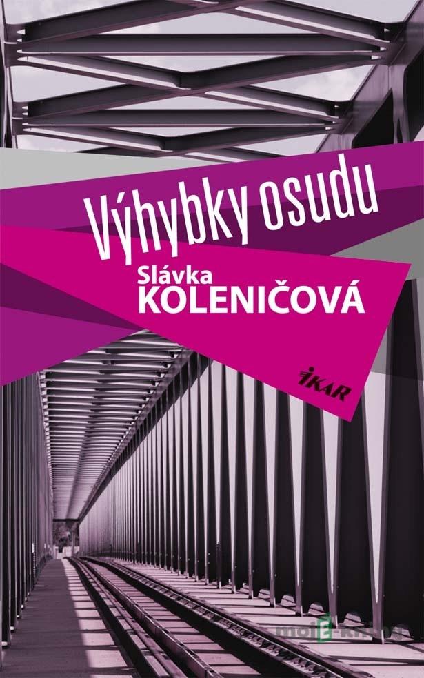 Výhybky osudu - Slávka Koleničová Výhybky osudu - Slávka Koleničová