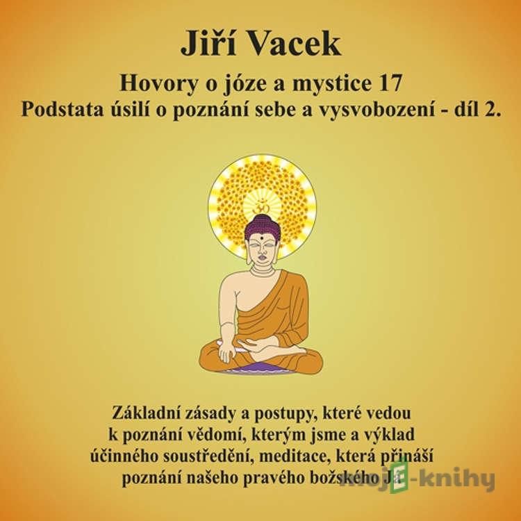 Hovory o józe a mystice 17 - Jiří Vacek Hovory o józe a mystice 17 - Jiří Vacek