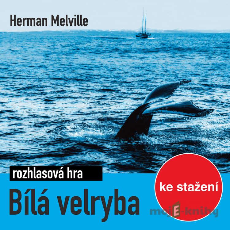 Bílá velryba (rozhlasová hra) - Herman Melville Bílá velryba (rozhlasová hra) - Herman Melville