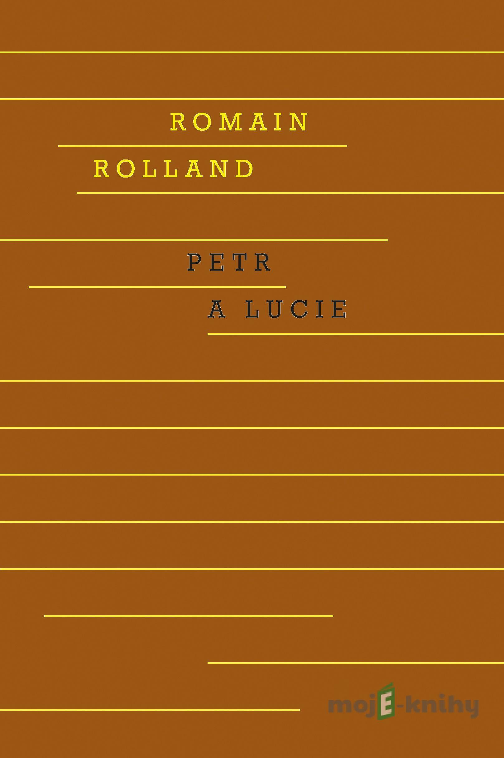 Petr a Lucie - Romain Rolland Petr a Lucie - Romain Rolland