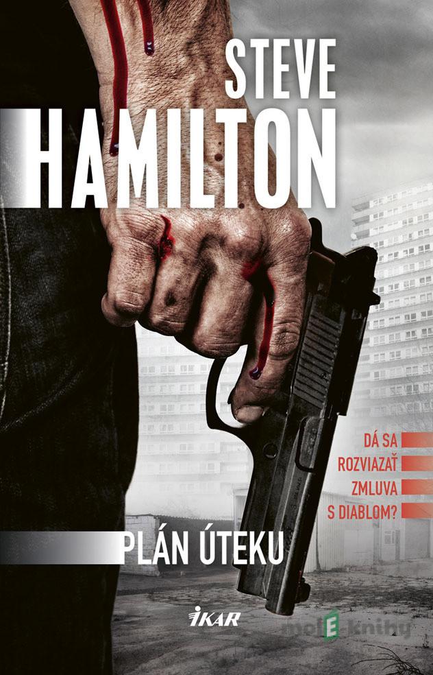 Plán úteku - Steve Hamilton Plán úteku - Steve Hamilton