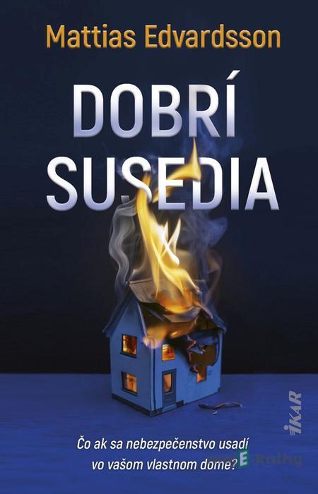 Dobrí susedia - Mattias Edvardsson Dobrí susedia - Mattias Edvardsson