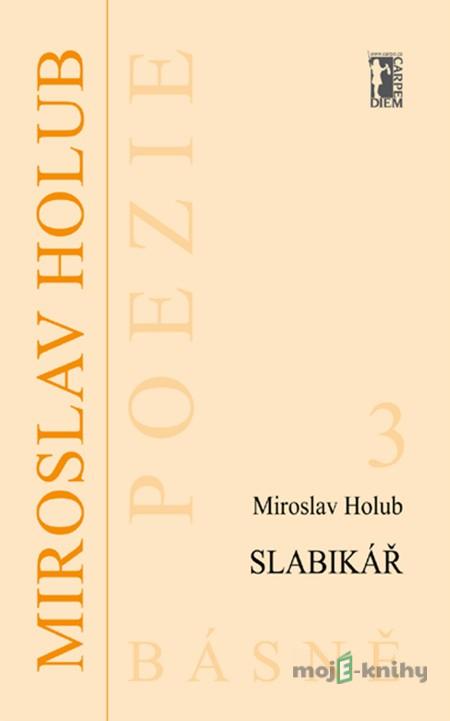 Slabikář - Miroslav Holub Slabikář - Miroslav Holub