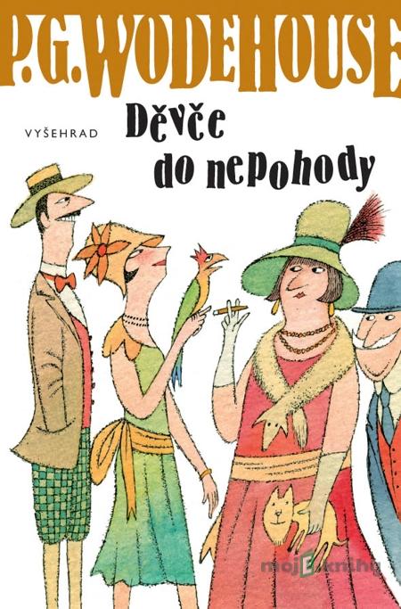Děvče do nepohody - Pelham Grenville Wodehouse Děvče do nepohody - Pelham Grenville Wodehouse