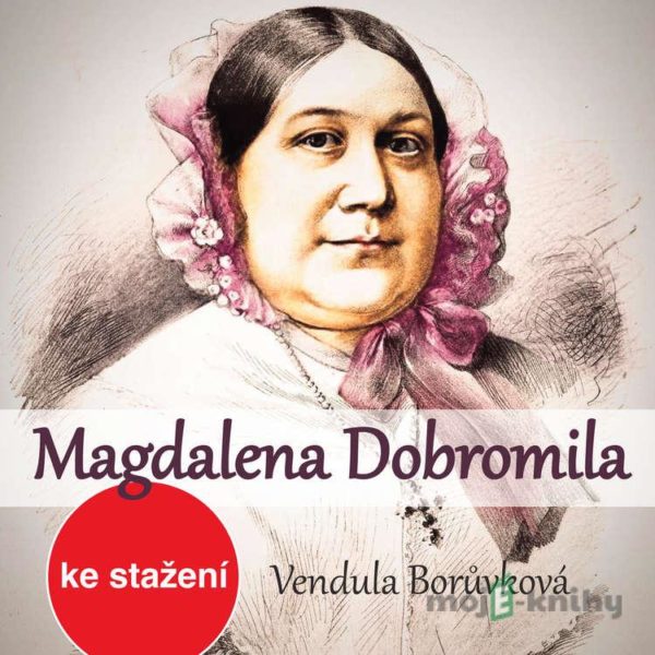 Magdalena Dobromila - Vendula Borůvková