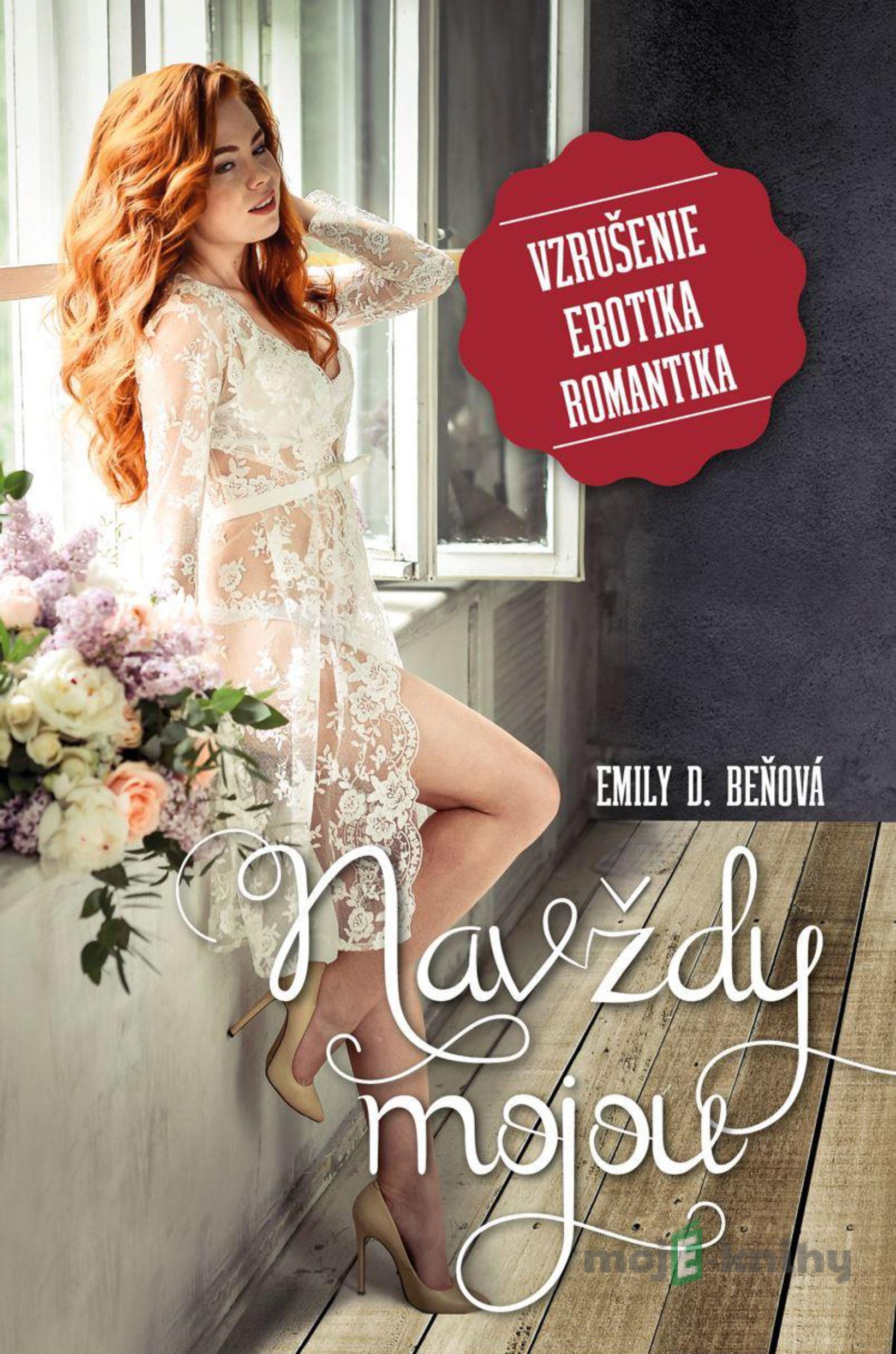 Navždy mojou - Emily D. Beňová Navždy mojou - Emily D. Beňová
