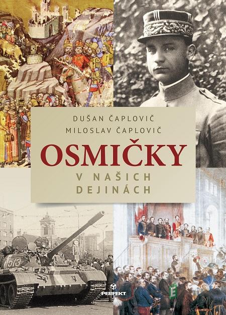 Osmičky v našich dejinách - Dušan Čaplovič, Miloslav Čaplovič Osmičky v našich dejinách - Dušan Čaplovič, Miloslav Čaplovič