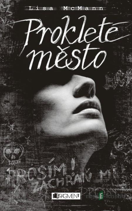 Prokleté město - Lisa McMann Prokleté město - Lisa McMann