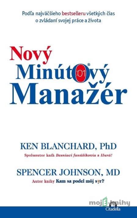 Nový minútový manažér - Ken Blanchard, Spencer Johnson Nový minútový manažér - Ken Blanchard, Spencer Johnson