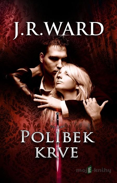 Polibek krve - J.R. Ward Polibek krve - J.R. Ward