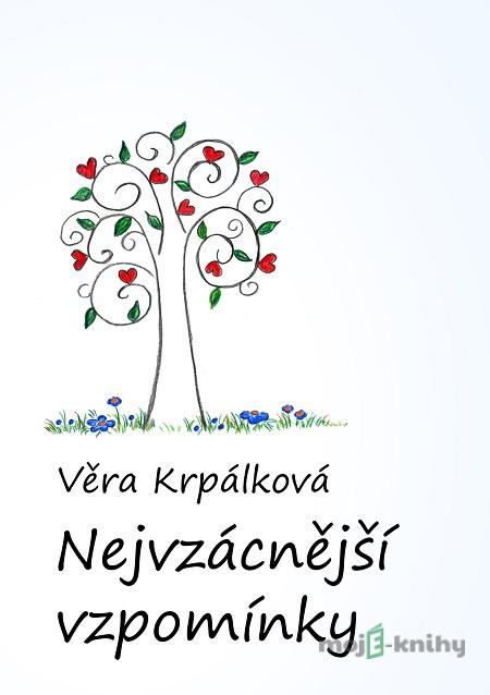 Nejvzácnější vzpomínky - Věra Krpálková Nejvzácnější vzpomínky - Věra Krpálková