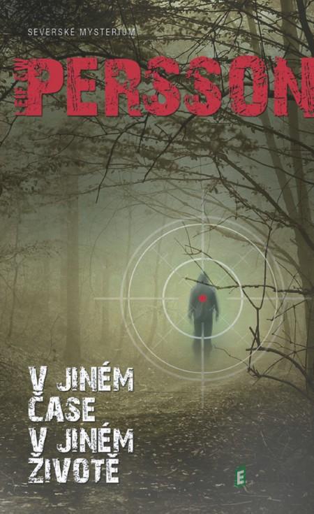 V jiném čase, v jiném životě - Leif GW Persson V jiném čase, v jiném životě - Leif GW Persson