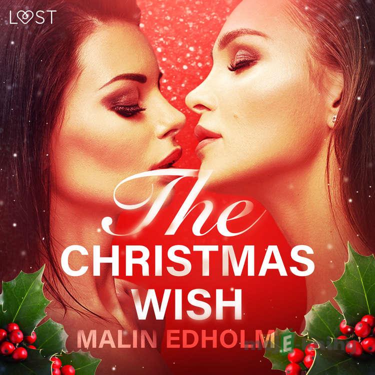 The Christmas Wish - Erotic Short Story (EN) - Malin Edholm The Christmas Wish - Erotic Short Story (EN) - Malin Edholm