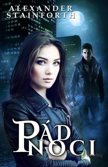 Pád noci - Alexander Stainforth Pád noci - Alexander Stainforth