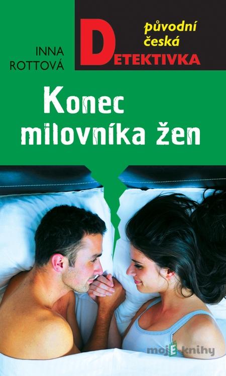Konec milovníka žen - Inna Rottová Konec milovníka žen - Inna Rottová