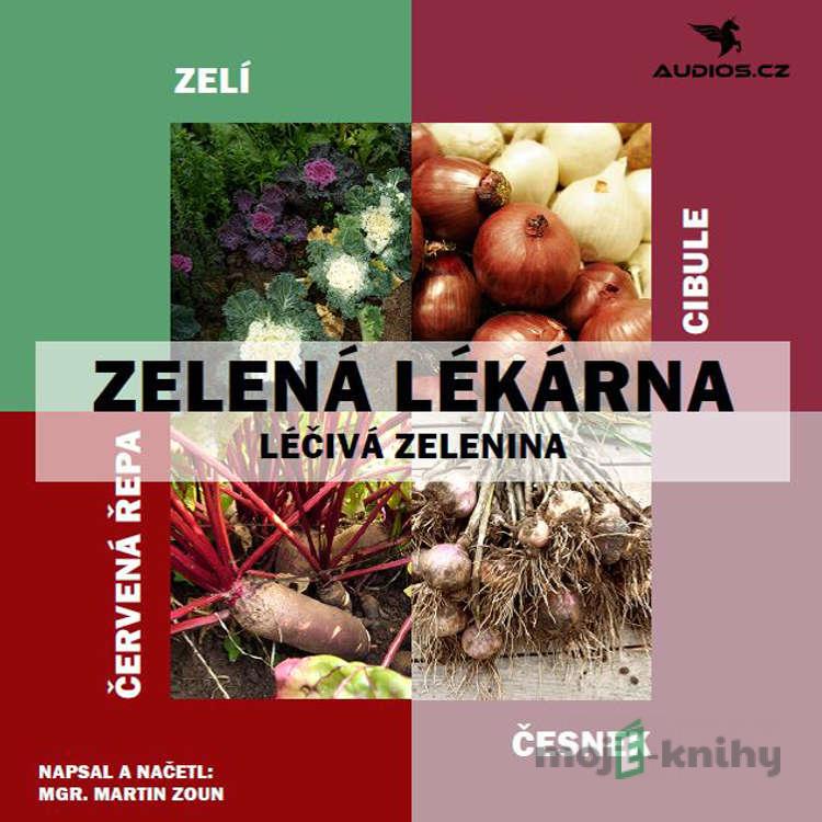 Léčivá zelenina - Martin Zoun Léčivá zelenina - Martin Zoun